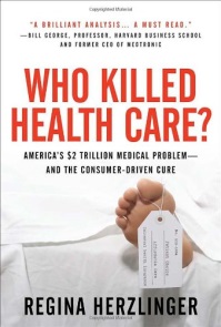 who-killed-health-care-Herzlinger