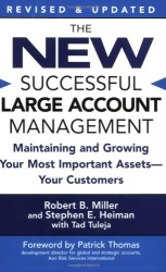 The New Successful Large Account Management: Maintaining and Growing Your Most Important Assets — Your Customers