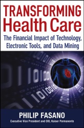 Transforming Health Care: The Financial Impact of Technology, Electronic Tools and Data Mining