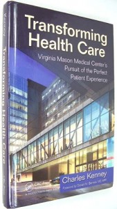 Transforming Health Care: Virginia Mason Medical Center’s Pursuit of the Perfect Patient Experience