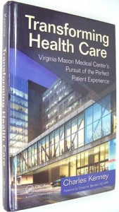 Transforming Health Care: Virginia Mason Medical Center’s Pursuit of the Perfect Patient Experience
