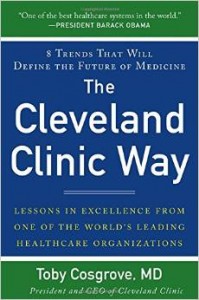Cleveland Clinic’s CEO Toby Cosgrove writes a book – if you sell there you must read this